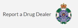 Report a Drug Dealer in Queensland